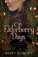 Elderberry Days : Season of Joy 1953347045 Book Cover