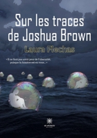 Sur les traces de Joshua Brown B0BG9JBMVN Book Cover