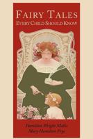 Fairy Tales Every Child Should Know 1502853922 Book Cover