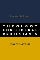 Theology for Liberal Protestants 080286967X Book Cover