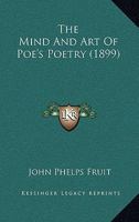 The Mind and Art of Poe's Poetry 1017931887 Book Cover