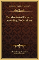 The Manifested Universe According To Occultism 1425318347 Book Cover