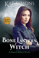 Bone Lantern Witch: Large Print Edition 1944600418 Book Cover