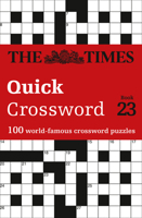 The Times Quick Crossword Book 23: 100 world-famous crossword puzzles from The Times2 0008285381 Book Cover