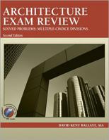 Architecture Exam Review, Solved Problems: Multiple Choice Divisions 1591260175 Book Cover