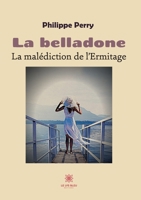 La belladone: La malédiction de l'Ermitage B08XRXQ7ZM Book Cover