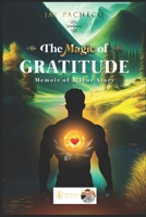 The Magic of Gratitude: Memoir of a True Story 8294011320 Book Cover