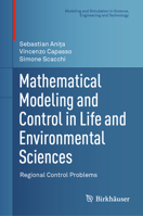 Mathematical Modeling and Control in Life and Environmental Sciences: Regional Control Problems 3031499700 Book Cover