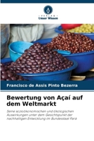 Bewertung von Açaí auf dem Weltmarkt (German Edition) 6209993648 Book Cover