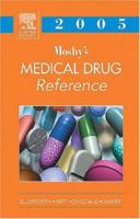 Mosby's 2005 Medical Drug Reference (Mosby's Medical Drug Reference) 0323022219 Book Cover