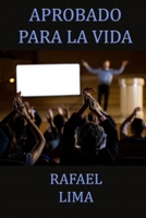 Aprobado para la vida (Spanish Edition) B08FT9HSY2 Book Cover