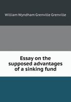 Essay on the Supposed Advantages of a Sinking Fund 1144005876 Book Cover