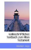 Keilinschriftliches Textbuch zum Alten Testament 111343726X Book Cover