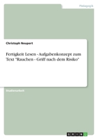 Fertigkeit Lesen - Aufgabenkonzept zum Text Rauchen - Griff nach dem Risiko 3640528263 Book Cover