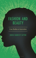 Fashion and Beauty: Case Studies in Innovation 1666912220 Book Cover