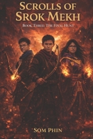 The Final Hunt: An Isekai Adventure (Scrolls of Srok Mekh) B0GR14VNJ4 Book Cover