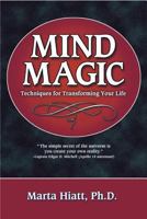 Mind Magic Techniques for Transforming Your Life 1567183395 Book Cover