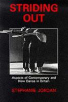 Striding Out: Aspects of Contemporary and New Dance in Britain 1852730323 Book Cover