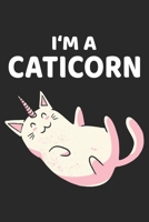 I'm A Caticorn: Cat Unicorn Notebook Blank Dot Grid Caticorn Journal dotted with dots 6x9 120 Pages Checklist Record Book Take Notes Gift Planner Paper Men Women Kids Christmas Gift for Pet Owner Anim 1700630911 Book Cover