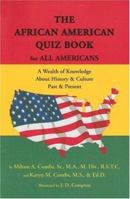 The African American Quiz Book for All Americans: A Wealth of Knowledge About History & Culture Past & Present 1587901218 Book Cover