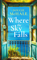 Where the Sky Falls (The Hellenic Collection) 1036700801 Book Cover