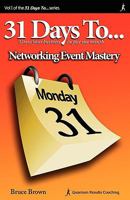 31 Days to Networking Event Mastery 0965197557 Book Cover