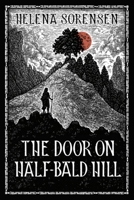 The Door on Half-Bald Hill 1951872037 Book Cover