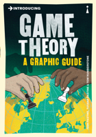 Introducing Game Theory: A Graphic Guide 1785780824 Book Cover
