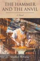 The Hammer and the Anvil 1641513314 Book Cover