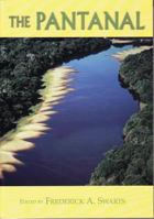The Pantanal: Understanding and Preserving the World's Largest Wetland 1557787913 Book Cover