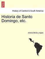 Historia de Santo Domingo, etc. 1241549427 Book Cover