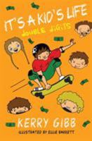 It's A Kid's Life Double Digits 0993493726 Book Cover
