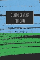 Diario De Viaje Djibouti: 6x9 Diario de viaje I Libreta para listas de tareas I Regalo perfecto para tus vacaciones en Djibouti 1671490827 Book Cover