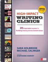 High-Impact Writing Clinics: 20 Projectable Lessons for Building Literacy Across Content Areas 1452286868 Book Cover