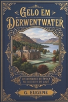 Gelo em Derwentwater (Portuguese Edition) B0GY9VDZFH Book Cover