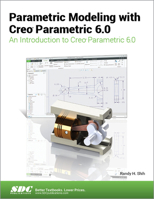 Parametric Modeling with Creo Parametric 6.0 1630572942 Book Cover