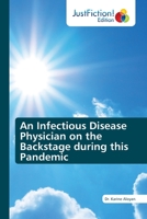 An Infectious Disease Physician on the Backstage during this Pandemic 6203575496 Book Cover