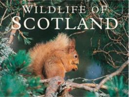 Wildlife of Scotland (Colin Baxter Gift Book) 1841071714 Book Cover