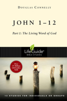 John 1-12: Part 1: The Living Word of God 0830831215 Book Cover