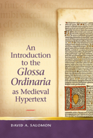 An Introduction to the Glossa Ordinaria as Medieval Hypertext 0708324940 Book Cover