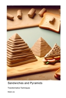 Sandwiches and Pyramids: Transformative Techniques 1779617216 Book Cover