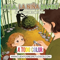 Al ritmo de las uñas: Cuentos Respetuosos. Ayla, la niña bambú (higiene desde el Respeto y la Calma - Ayla, la niña bambú) (Spanish Edition) B0GHP96KRN Book Cover