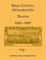 King County, Washington, Deaths, 1891-1907 0788404067 Book Cover