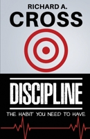 DISCIPLINE: The Habit You Need To Have B08GV3ZLRH Book Cover