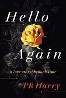 Hello Again: A love story through time 1982273828 Book Cover