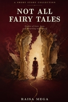 Not All Fairy Tales: Stories of Love, Loss, and Returning to Yourself B0HHSP3956 Book Cover