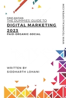 The Dummies Guide to Digital Marketing 2023: Paid-Organic-Social B0BMSKNPVB Book Cover