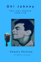 Oh! Johnny: The last chance road trip 9083272389 Book Cover