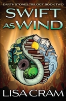 Swift As Wind: A Parallel Worlds Sci-Fi Adventure (Book 2 Earth Stones Trilogy) B0DSC5X1ZP Book Cover