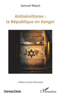 Antisémitisme : la République en danger (Des Hauts Et Débats) (French Edition) 2336509776 Book Cover